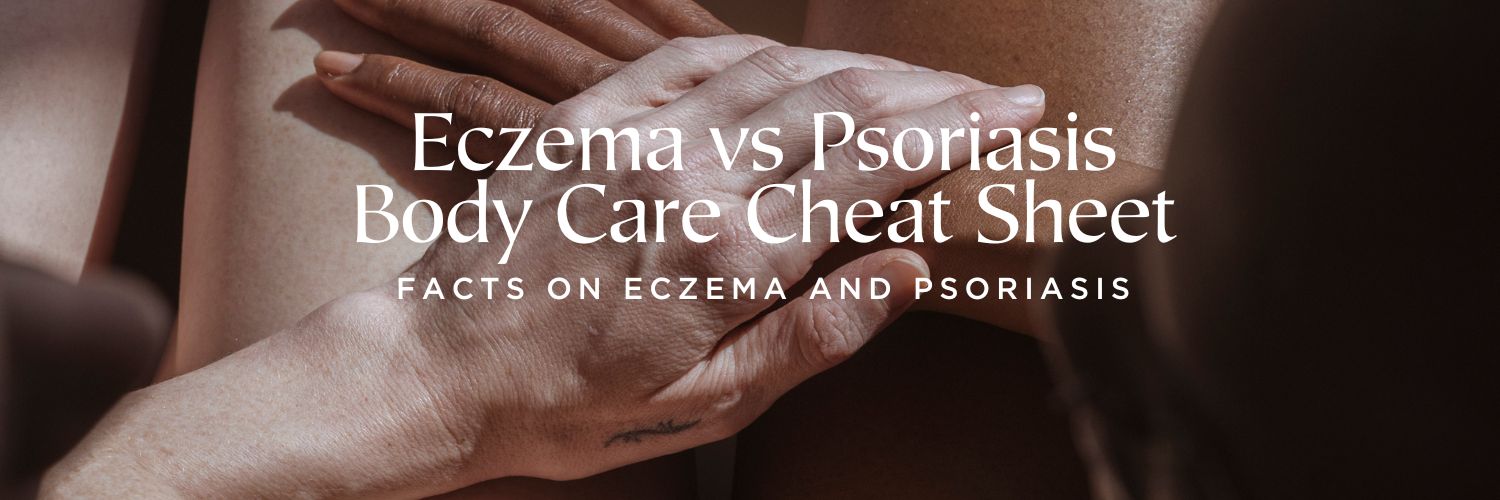 Eczema & Psoriasis Body Care Cheat Sheet
